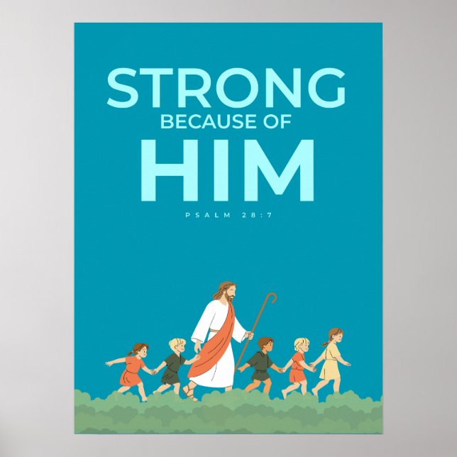 Christian Wall Art Psalm 28:7 Strong in Him (Front)