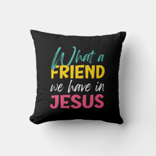Christian WHAT A FRIEND WE HAVE IN JESUS Cushion