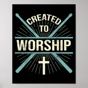 Christian Worship Band Created To Worship Drummer Poster