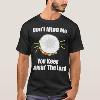 Christian Worship Music Tambourine Funny Church Hu T-Shirt