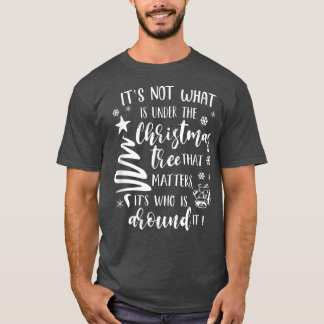 Christian Xmas Faith Its Who Around The Christmas T-Shirt