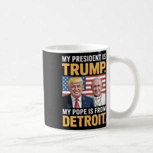Christianism Patriotic Trump Detroit Pope Coffee Mug