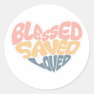Christianity Blessed Saved Loved  Classic Round Sticker