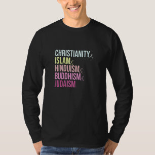 Christianity Islam Hinduism Buddhism Judaism Reli T-Shirt