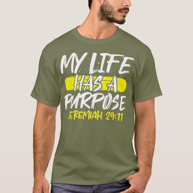 Christianity My Life Has a Purpose Jeremiah 2911 T-Shirt (Front)