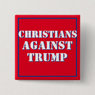 Christians Against Trump 15 Cm Square Badge