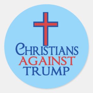 Christians Against Trump Classic Round Sticker