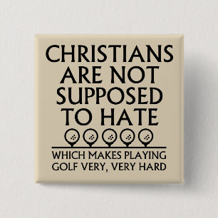Christians Are Not Supposed To Hate Golf Golfing 15 Cm Square Badge
