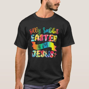 Christians Cute Silly Rabbit Easter Is For Jesus F T-Shirt