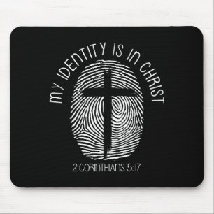 Christians My Identity Is In Jesus Christ Bible Fa Mouse Pad