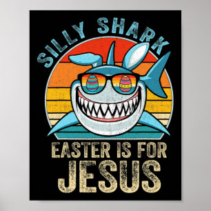 Christians Shirt Retro Silly Shark Tee Easter Is F Poster