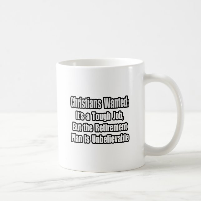 Christians Wanted... Coffee Mug (Right)