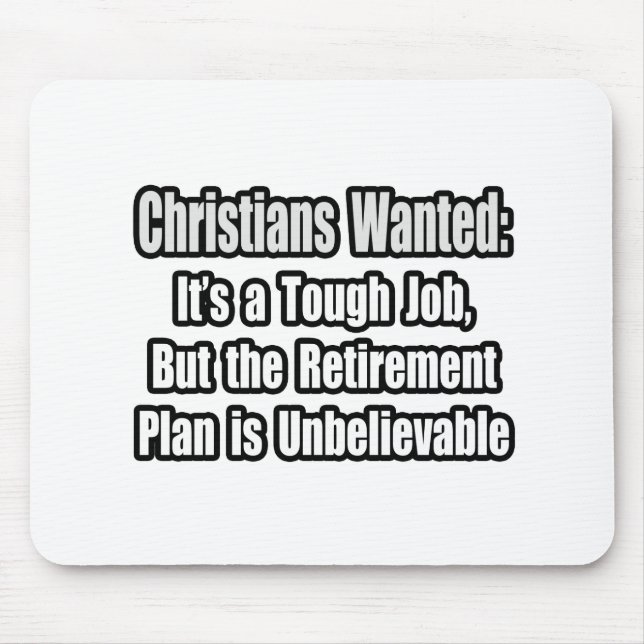 Christians Wanted... Mouse Pad (Front)