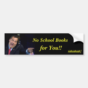 Christie-No School Books Bumper Sticker