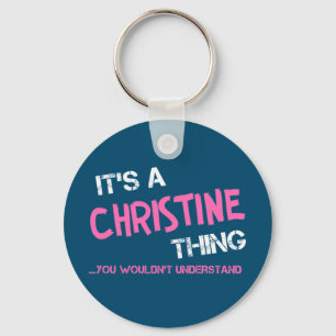 Christine thing you wouldn't understand key ring
