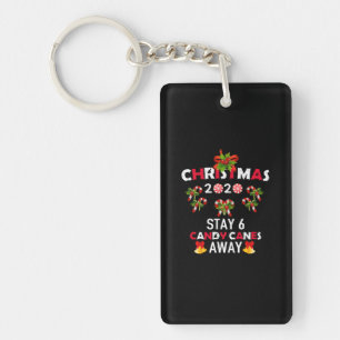Christmas 2020 Stay 6 Candy Canes Away Key Ring