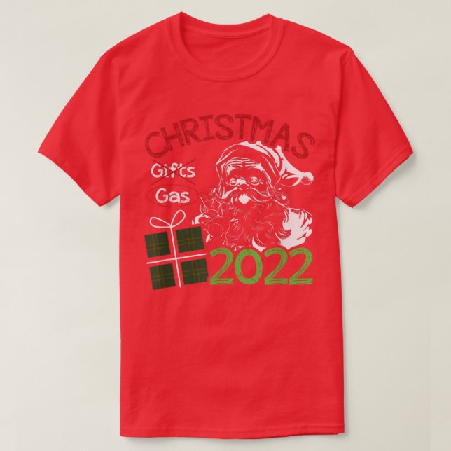 Christmas 2022 Sarcasm Present or Gas Fuel Santa H T-Shirt (Design Front)