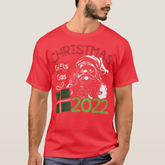 Christmas 2022 Sarcasm Present or Gas Fuel Santa H T-Shirt