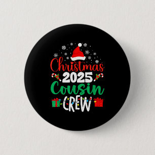 Christmas 2025 Cousin Crew Xmas Matching Family Gr 6 Cm Round Badge