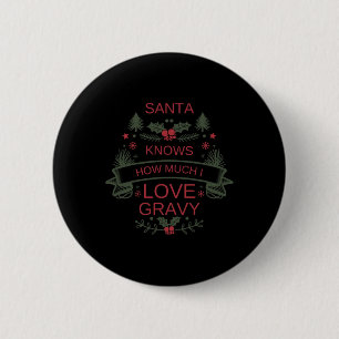 Christmas 2025 Humour Gravy Shirt For Santa Comfor 6 Cm Round Badge