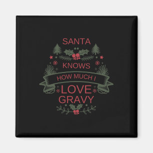 Christmas 2025 Humour Gravy Shirt For Santa Comfor Magnet