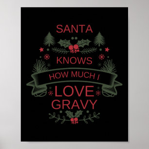 Christmas 2025 Humour Gravy Shirt For Santa Comfor Poster