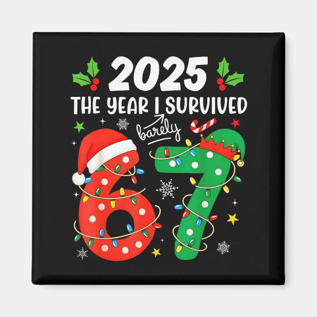 Christmas 2025 The Year I Barely Survived Six Seve Magnet (Front)