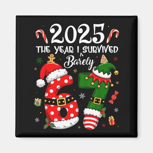 Christmas 2025 The Year I Barely Survived Six Seve Magnet (Front)