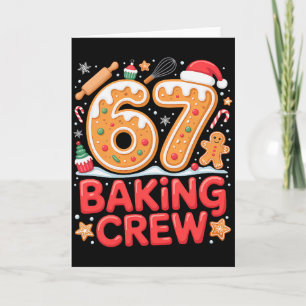 Christmas 67 Baking Crew Funny Meme Gingerbread Co Card