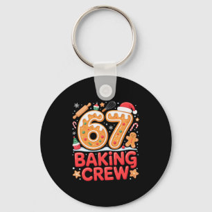 Christmas 67 Baking Crew Funny Meme Gingerbread Co Key Ring