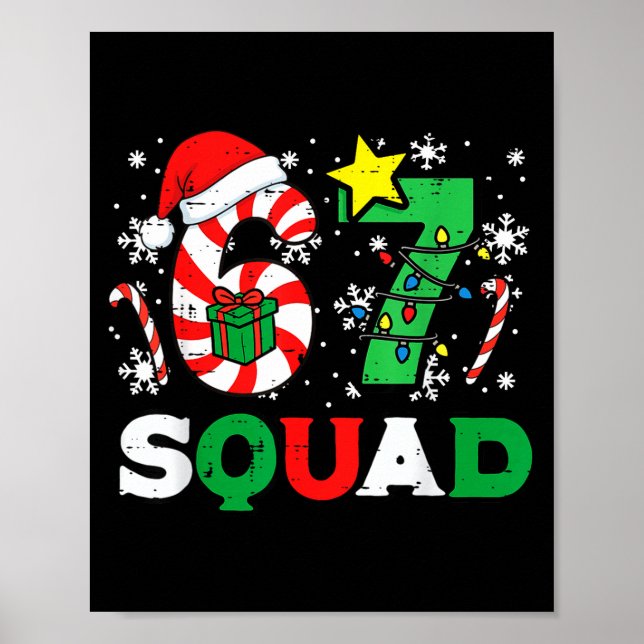 Christmas 67 Squad 6 7 Meme Xmas Family Men Women  Poster (Front)