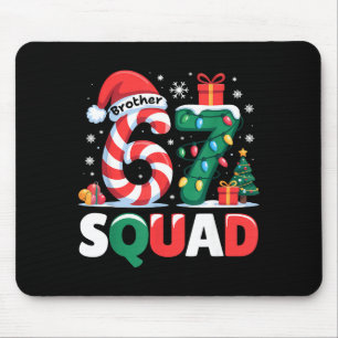 Christmas 67 Squad Brother 6-7 Funny Matching Cand Mouse Pad