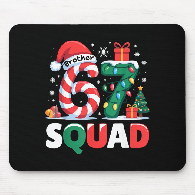 Christmas 67 Squad Brother 6-7 Funny Matching Cand Mouse Pad (Front)