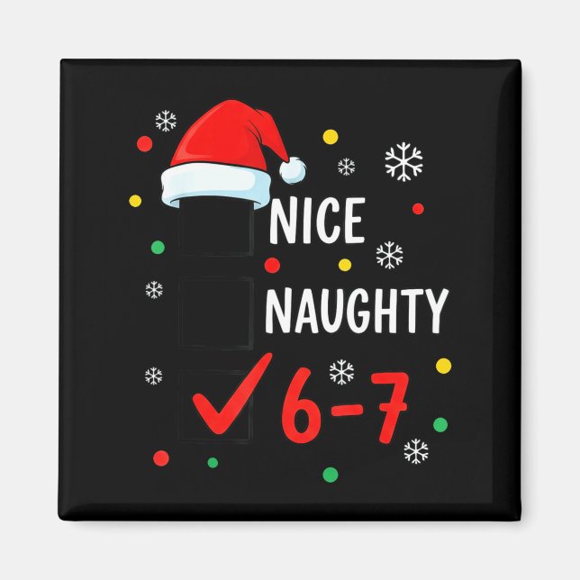Christmas 6-7 Meme Nice Naughty Checklist Santa Ha Magnet (Front)