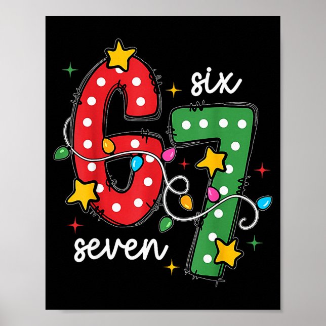 Christmas 6 7 Six Seven Funny Saying Meme Joke Xma Poster (Front)