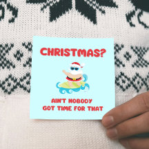 Christmas? Ain't Nobody Got Time for That Funny