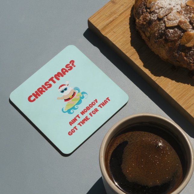 Christmas? Ain't Nobody Got Time for That Funny  Coaster (Creator Uploaded)