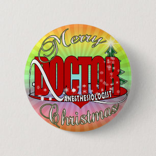 CHRISTMAS ANESTHESIOLOGIST 6 CM ROUND BADGE