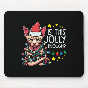 Christmas Angry Cat Is This Jolly Enough Xmas Men Mouse Pad