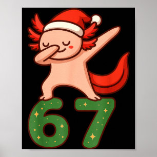 Christmas Axolotl Dabbing 67 Meme Six Seven Funny  Poster