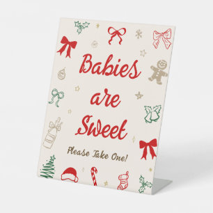 Christmas Baby Shower Babies are Sweet Favor Pedestal Sign