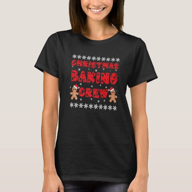 Christmas Baking Crew Gingerbread Men with Xmas Ha T-Shirt (Front)