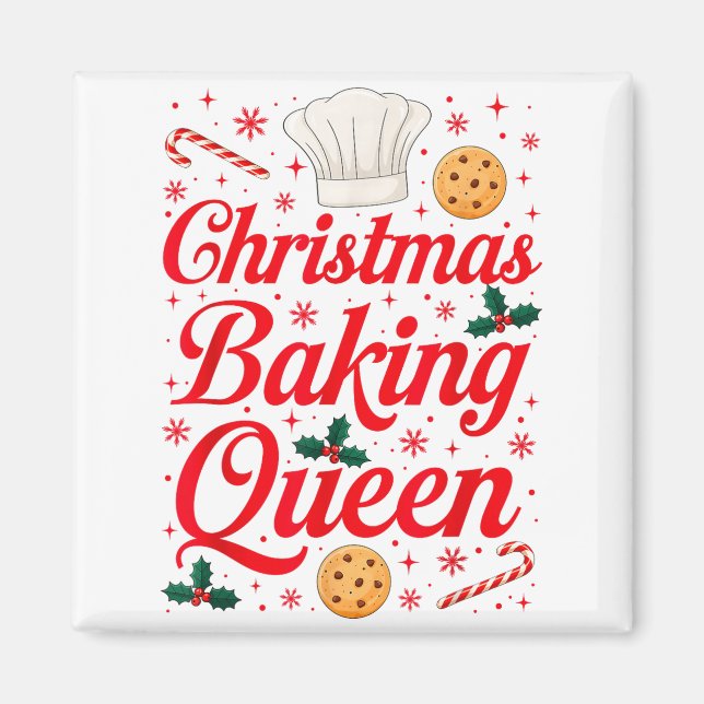 Christmas Baking Queen Funny Xmas Cookie Lover Wom Magnet (Front)