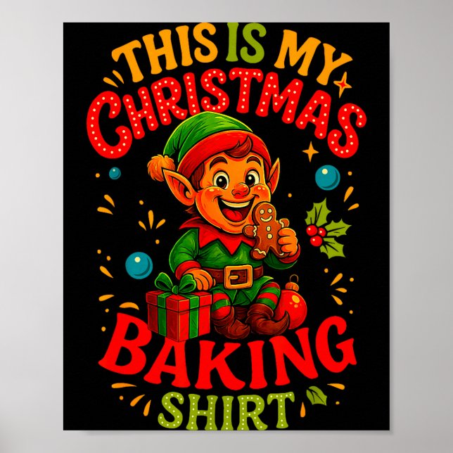 Christmas Baking Shirt Cute Elf Gingerbread Pastry Poster (Front)