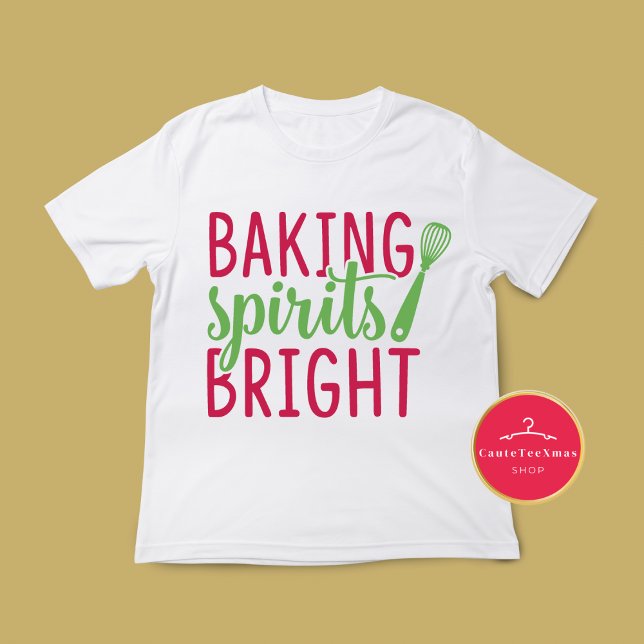 Christmas Baking Spirits Bright T-Shirt  (Creator Uploaded)