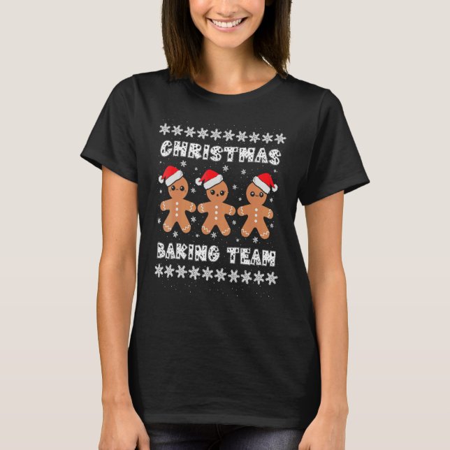 Christmas Baking Team Gingerbread Men with Xmas Ha T-Shirt (Front)