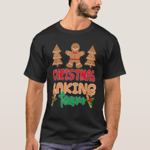 Christmas Baking Team Gingerbread Team Men Women T-Shirt