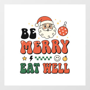 Christmas Be Merry Eat Well Santa Design