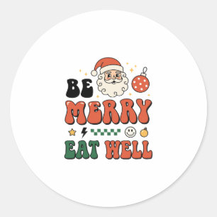 Christmas Be Merry Eat Well Santa Design Classic Round Sticker