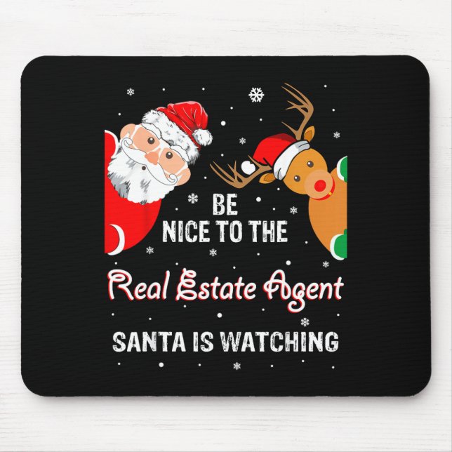Christmas Be Nice To The Real Estate Agent Santa  Mouse Pad (Front)